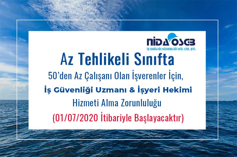 Az Tehlikeli Sınıfta 50'den Az Çalışanı Olan İşverenler İçin, İş Güvenliği Uzmanı & İşyeri Hekimi Hizmeti Alma Zorunluluğu